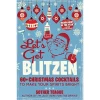 Let's Get Blitzen: 60+ Christmas Cocktails To Make Your Spirits Bright 1 Let's Get Blitzen: 60+ Christmas Cocktails To Make Your Spirits Bright -Liquor Specialty Store 1 98363be0 9650 4920 84b8 d7a7efc547fa