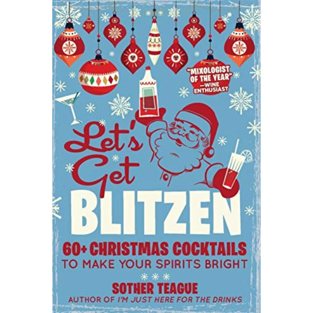 Let's Get Blitzen: 60+ Christmas Cocktails To Make Your Spirits Bright 3 Let's Get Blitzen: 60+ Christmas Cocktails To Make Your Spirits Bright