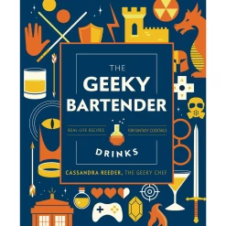 The Geeky Bartender Drinks: Real-Life Recipes For Fantasy Cocktails