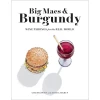 Big Macs & Burgundy: Wine Pairings For The Real World -Liquor Specialty Store BigMacs Burgundy