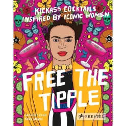 Penguin Random House Free The Tipple: Kickass Cocktails Inspired By Iconic Women (2nd Edition)