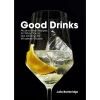 Penguin Random House Good Drinks: Alcohol-Free Recipes For When You're Not Drinking For Whatever Reason -Liquor Specialty Store GoodDrinks