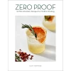 Harper Collins Zero Proof: 90 Non-Alcoholic Recipes For Mindful Drinking -Liquor Specialty Store ZeroProofCover