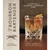 The Bourbon Bartender: 50 Cocktails To Celebrate The American Spirit -Liquor Specialty Store book 426e6520 786f 4464 9d04 1deded699e62