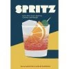 Penguin Random House Spritz: Italy's Most Iconic Aperitivo Cocktail, With Recipes -Liquor Specialty Store book c1c857de ce18 4f9f a37e c5ea79eb76dd