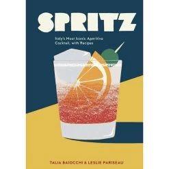 Penguin Random House Spritz: Italy's Most Iconic Aperitivo Cocktail, With Recipes