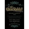 Harper Collins The Dead Rabbit Drinks Manual: Secret Recipes And Barroom Tales From Two Belfast Boys Who Conquered The Cocktail World -Liquor Specialty Store book c85769b6 37f5 4536 ab04 93e2f467e9e0