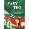 Penguin Random House Easy Tiki: A Modern Revival With 60 Recipes -Liquor Specialty Store easy tiki
