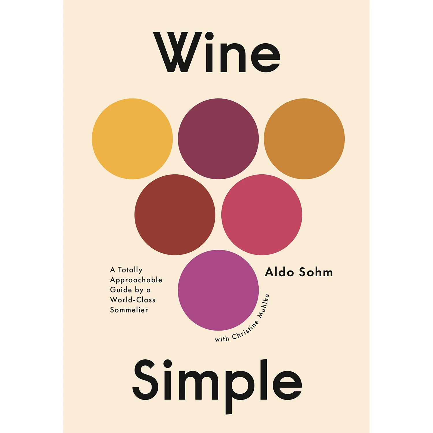 Penguin Random House Wine Simple: A Totally Approachable Guide From A World-Class Sommelier 3 Penguin Random House Wine Simple: A Totally Approachable Guide From A World-Class Sommelier